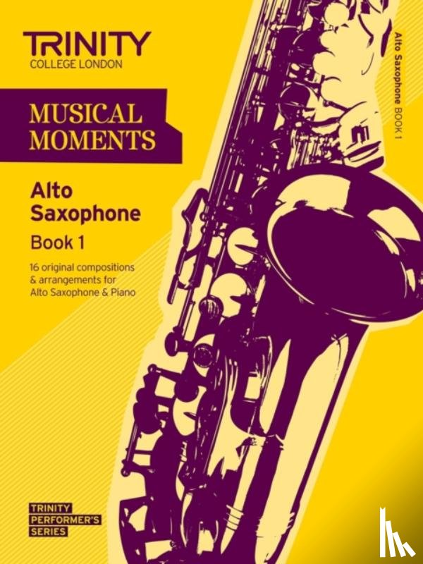 Trinity College London - Musical Moments - Alto Saxophone Book 1