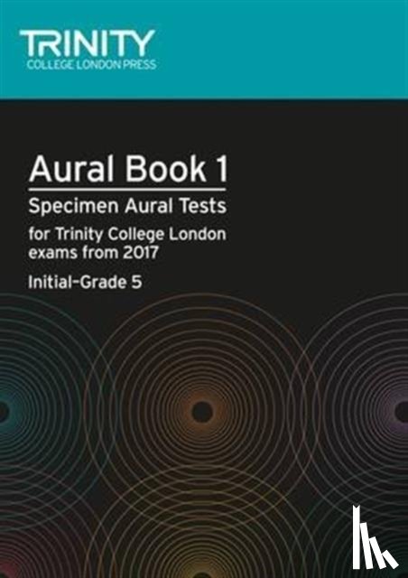 College London, Trinity - Aural Tests Book 1 (Initial–Grade 5)