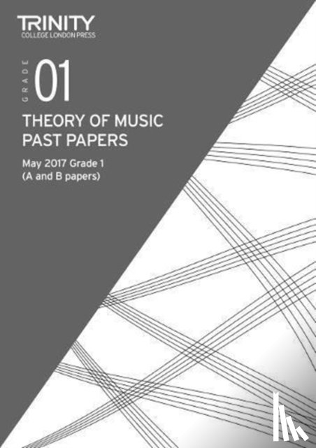 - Trinity College London: Past Papers: Theory (May 2017) Grade 1