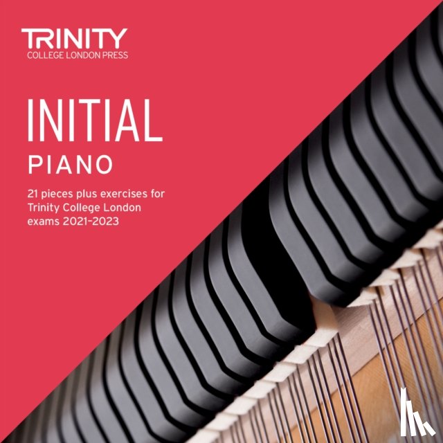 College London, Trinity - Trinity College London Piano Exam Pieces Plus Exercises From 2021: Initial - CD only
