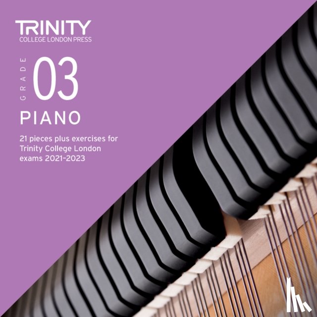 College London, Trinity - Trinity College London Piano Exam Pieces Plus Exercises From 2021: Grade 3 - CD only