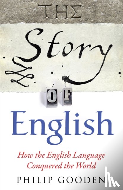 Gooden, Philip - The Story of English