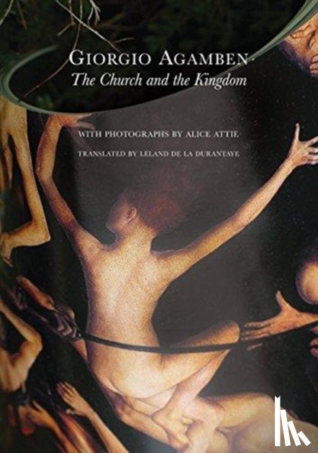 Giorgio Agamben - The Church and the Kingdom