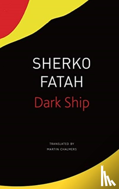 Fatah, Sherko, Chalmers, Martin - The Dark Ship