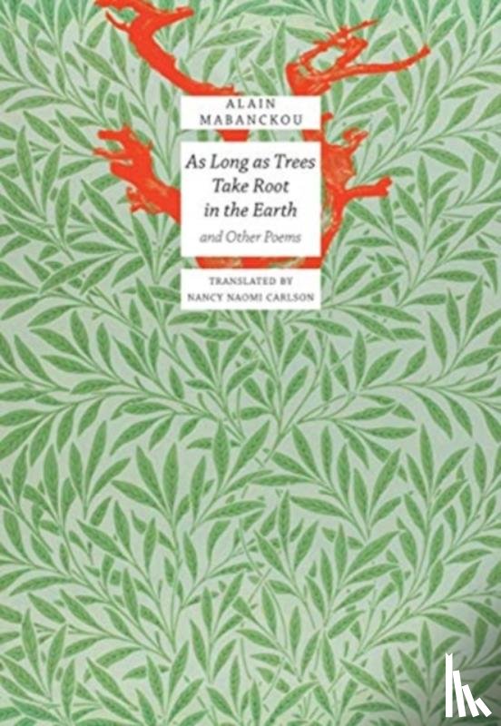 Mabanckou, Alain - As Long As Trees Take Root in the Earth