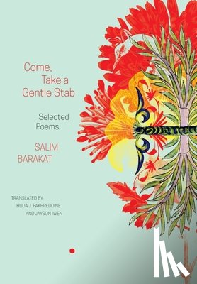 Barakat, Salim - Come, Take a Gentle Stab