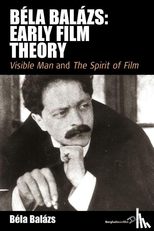 Balazs, Bela, Carter, Erica, Livingstone, Rodney - Bela Balazs: Early Film Theory