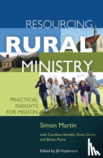 Martin, Simon, Hewlett, Caroline, Orme, Rona, Payne, Becky - Resourcing Rural Ministry