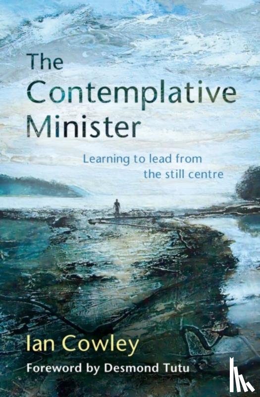 Cowley, Ian - The Contemplative Minister