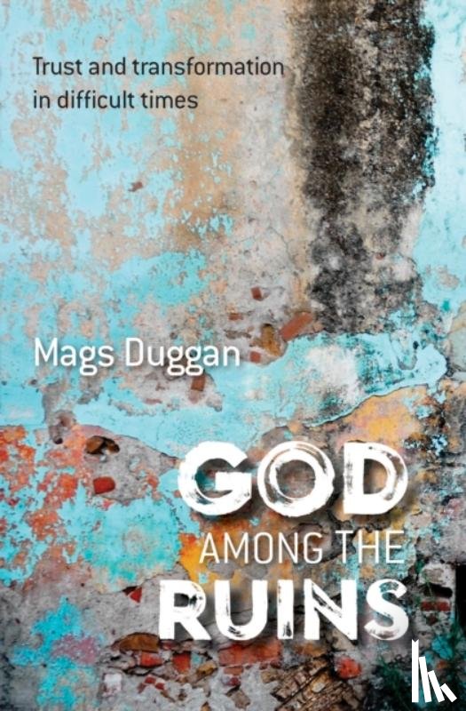 Duggan, Mags - God Among the Ruins