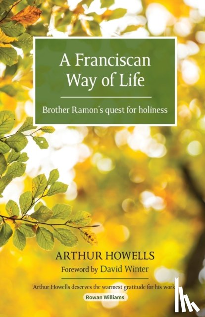 Howells, Arthur - A Franciscan Way of Life