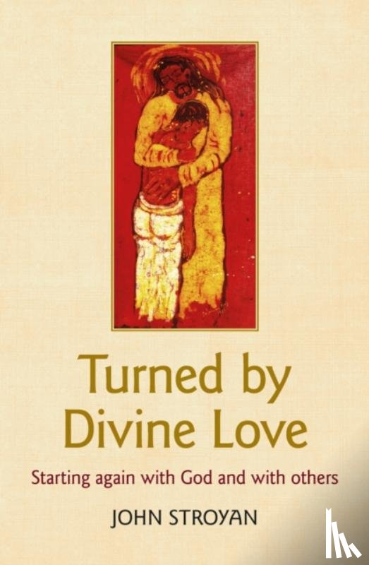 Stroyan, John - Turned by Divine Love