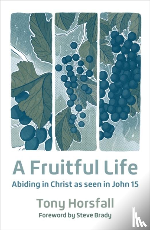 Horsfall, Tony - A Fruitful Life