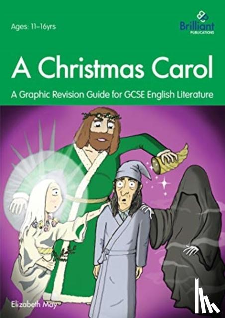 May, Elizabeth - A Christmas Carol: A Graphic Revision Guide for GCSE English Literature