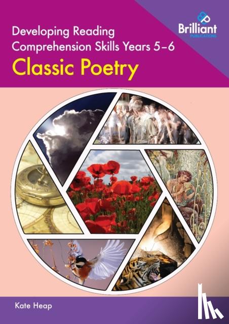 Heap, Kate - Developing Reading Comprehension Skills Year 5-6: Classic Poetry
