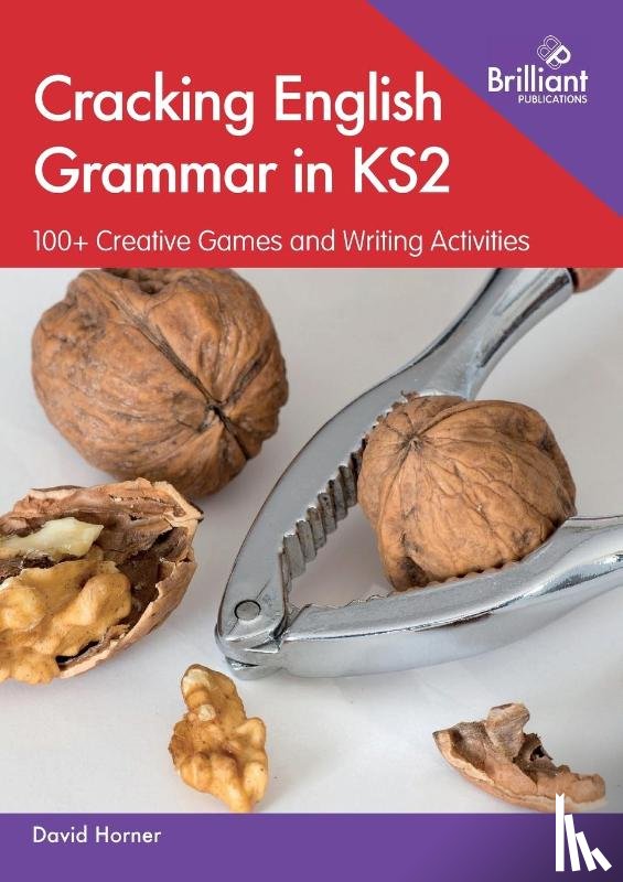 Horner, David - Cracking English Grammar in KS2