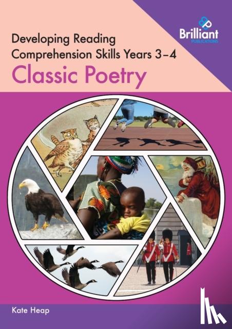 Heap, Kate - Developing Reading Comprehension Skills Year 3-4: Classic Poetry