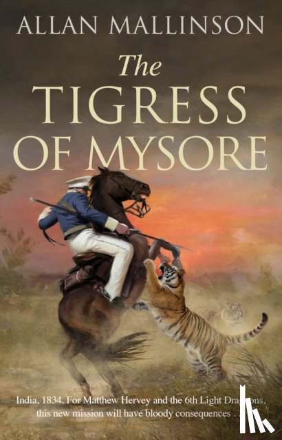 Mallinson, Allan - The Tigress of Mysore