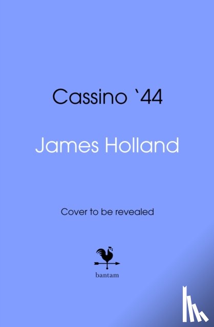 Holland, James - Cassino '44