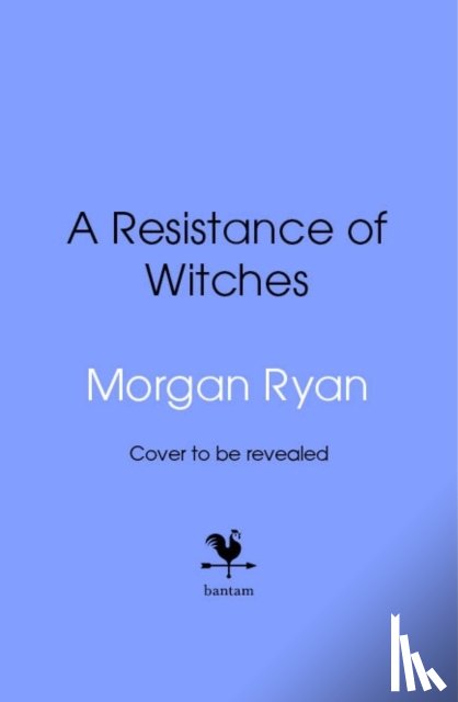 Ryan, Morgan - A Resistance of Witches