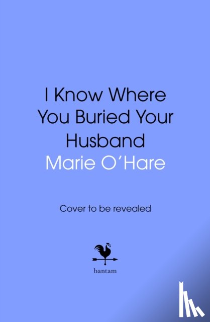 O'Hare, Marie - I Know Where You Buried Your Husband