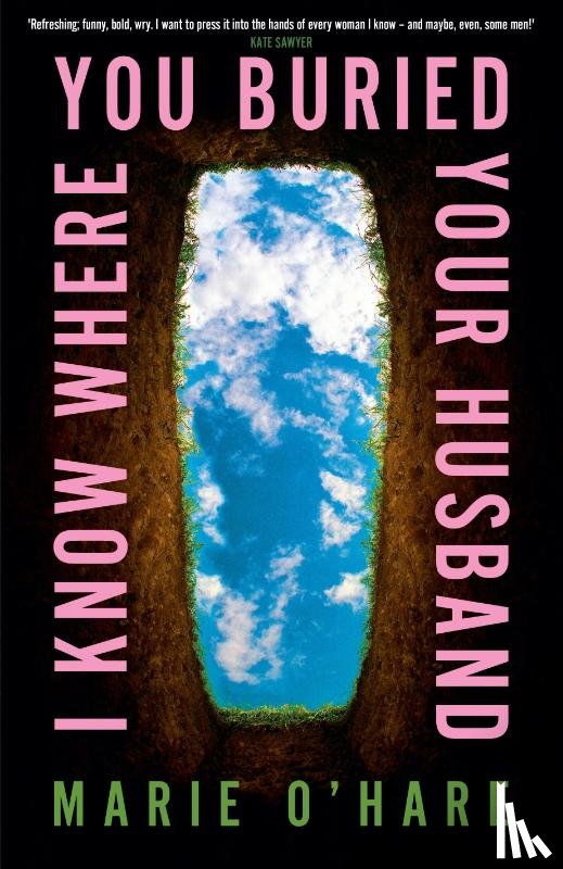 O'Hare, Marie - I Know Where You Buried Your Husband