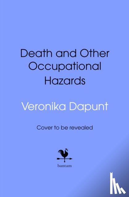 Dapunt, Veronika - Death and Other Occupational Hazards