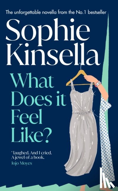 Kinsella, Sophie - What Does it Feel Like?