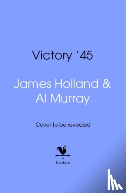 Holland, James, Murray, Al - Victory '45