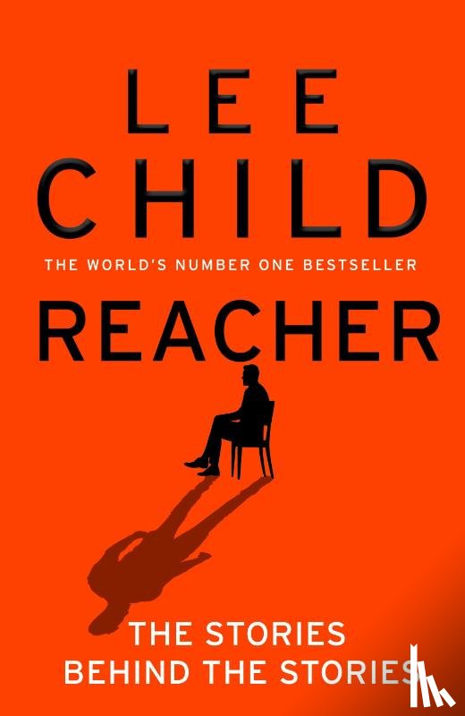 Child, Lee - Reacher: The Stories Behind The Stories