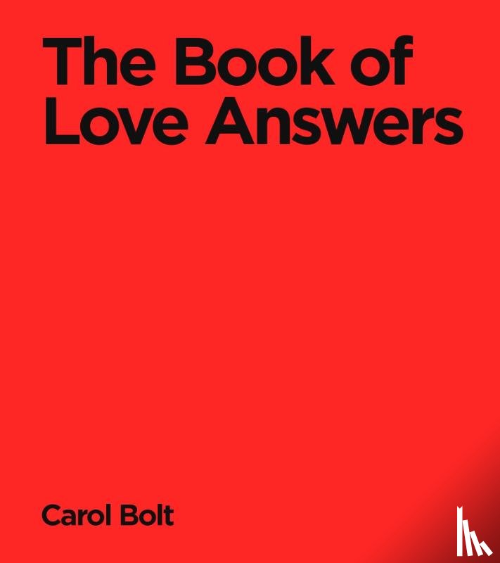 Bolt, Carol - The Book Of Love Answers