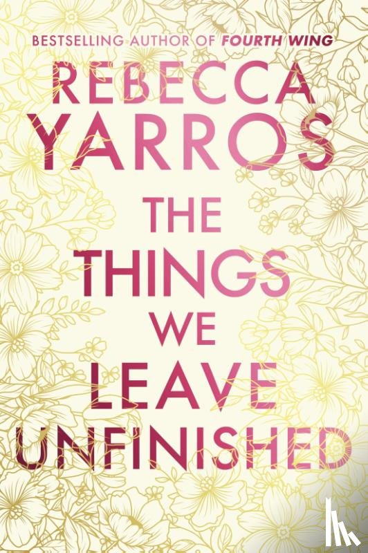Yarros, Rebecca - The Things We Leave Unfinished