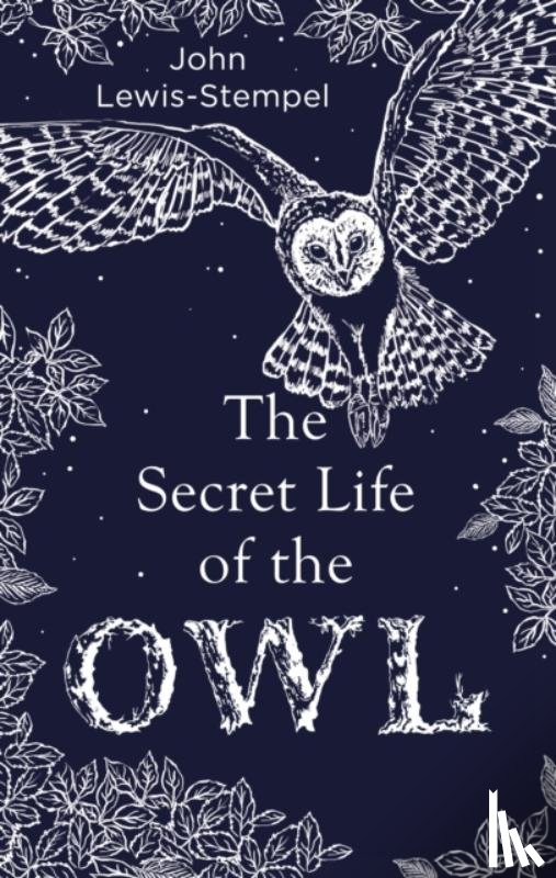 John Lewis-Stempel - The Secret Life of the Owl