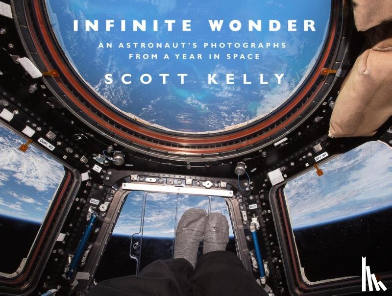 Kelly, Scott - Infinite Wonder