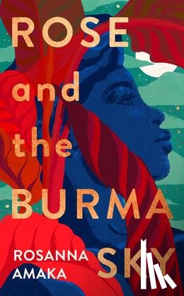 Amaka, Rosanna - Rose and the Burma Sky