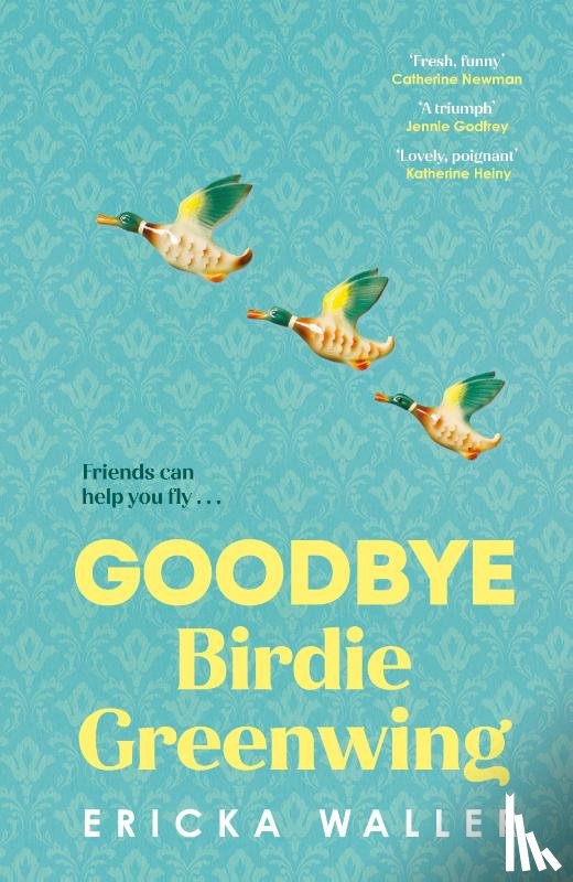 Waller, Ericka - Goodbye Birdie Greenwing
