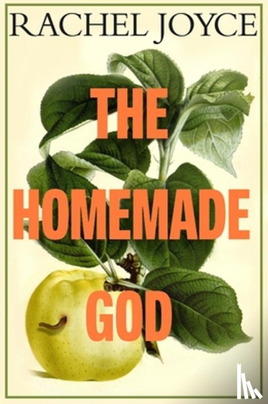 Joyce, Rachel - The Homemade God