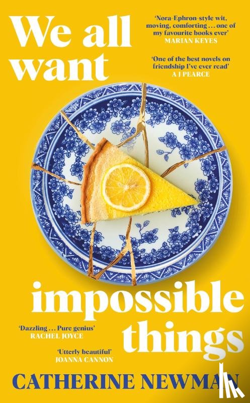 Newman, Catherine - We All Want Impossible Things