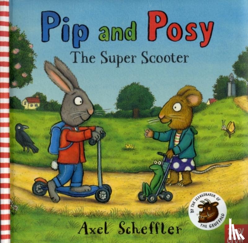 Scheffler, Axel - Pip and Posy: The Super Scooter