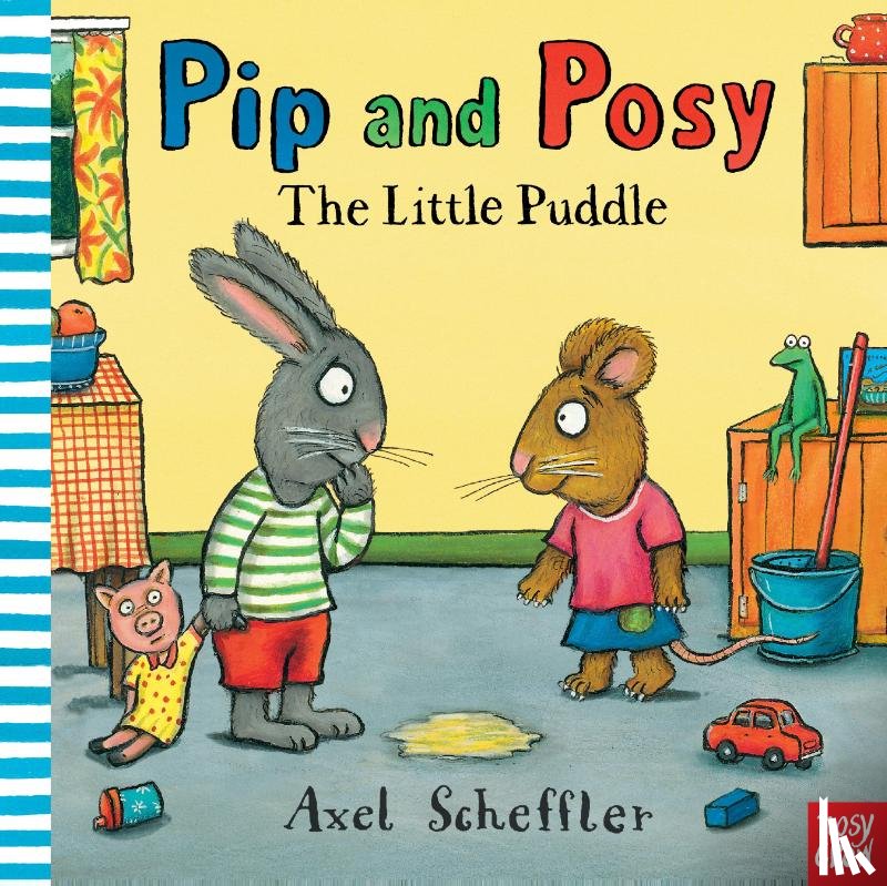 Reid, Camilla (Editorial Director) - Pip and Posy: The Little Puddle