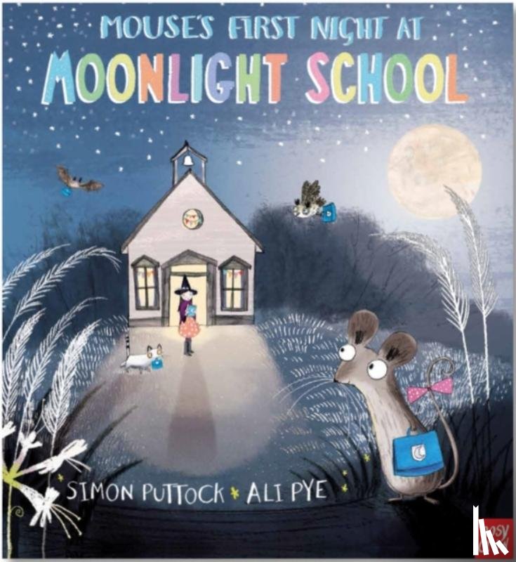 Puttock, Simon - Mouse's First Night at Moonlight School