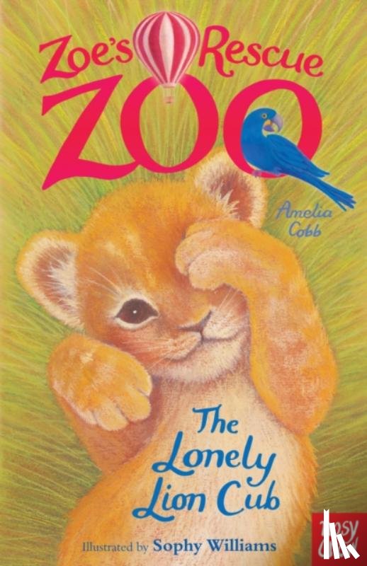 Cobb, Amelia - Zoe's Rescue Zoo: The Lonely Lion Cub
