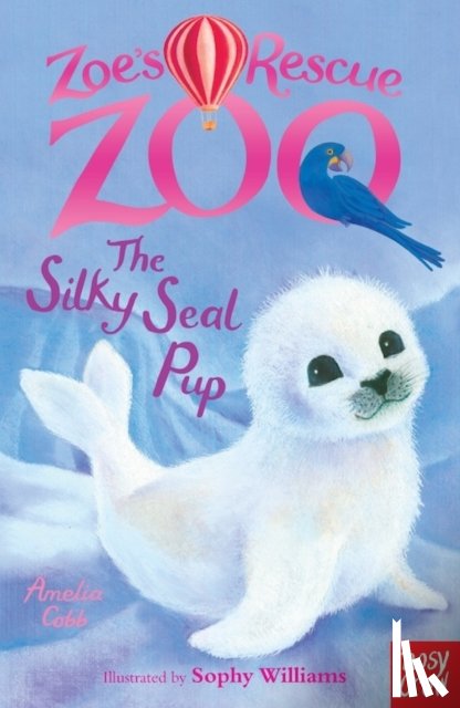 Cobb, Amelia - Zoe's Rescue Zoo: The Silky Seal Pup