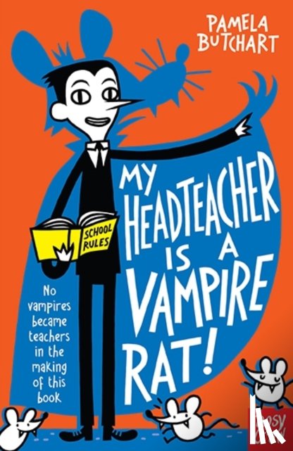 Butchart, Pamela - My Headteacher is a Vampire Rat