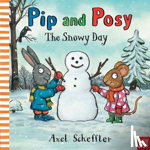 Reid, Camilla (Editorial Director) - Pip and Posy: The Snowy Day
