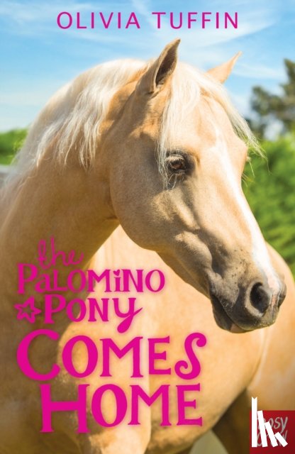 Tuffin, Olivia - The Palomino Pony Comes Home