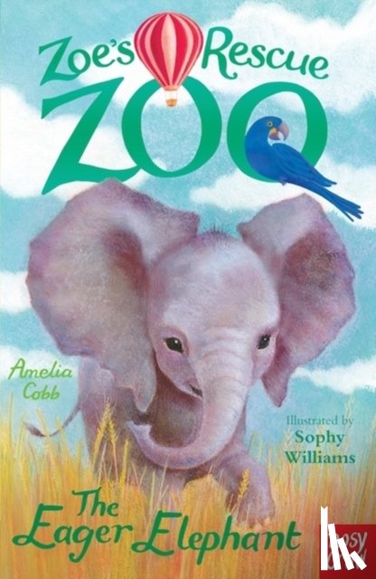 Cobb, Amelia - Zoe's Rescue Zoo: The Eager Elephant