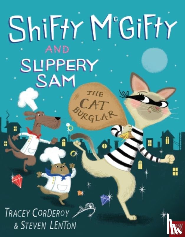 Corderoy, Tracey - Shifty McGifty and Slippery Sam: The Cat Burglar