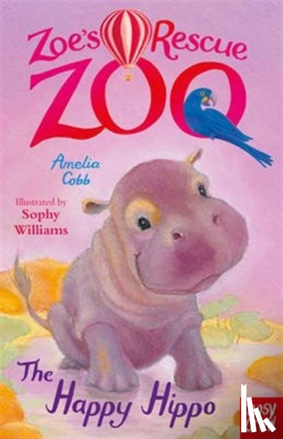 Cobb, Amelia - Zoe's Rescue Zoo: The Happy Hippo
