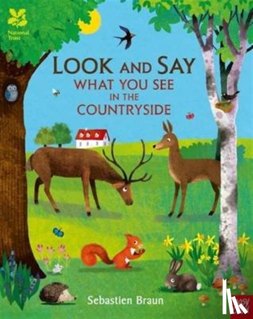 Nosy Crow Ltd - National Trust: Look and Say What You See in the Countryside